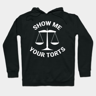 Funny Lawyer Show Me Your Torts Law School Gift Hoodie